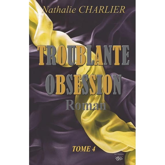 Troublante Obsession: Troublante Obsession: Tome 4 (Paperback)