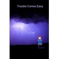 thumbnail image 1 of Trouble Comes Easy, (Paperback), 1 of 1