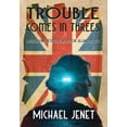 thumbnail image 1 of Trouble Comes In Threes: Introducing Detective Inspector Jillian Scotte, (Hardcover), 1 of 1