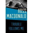 thumbnail image 1 of Trouble Follows Me, (Paperback), 1 of 1