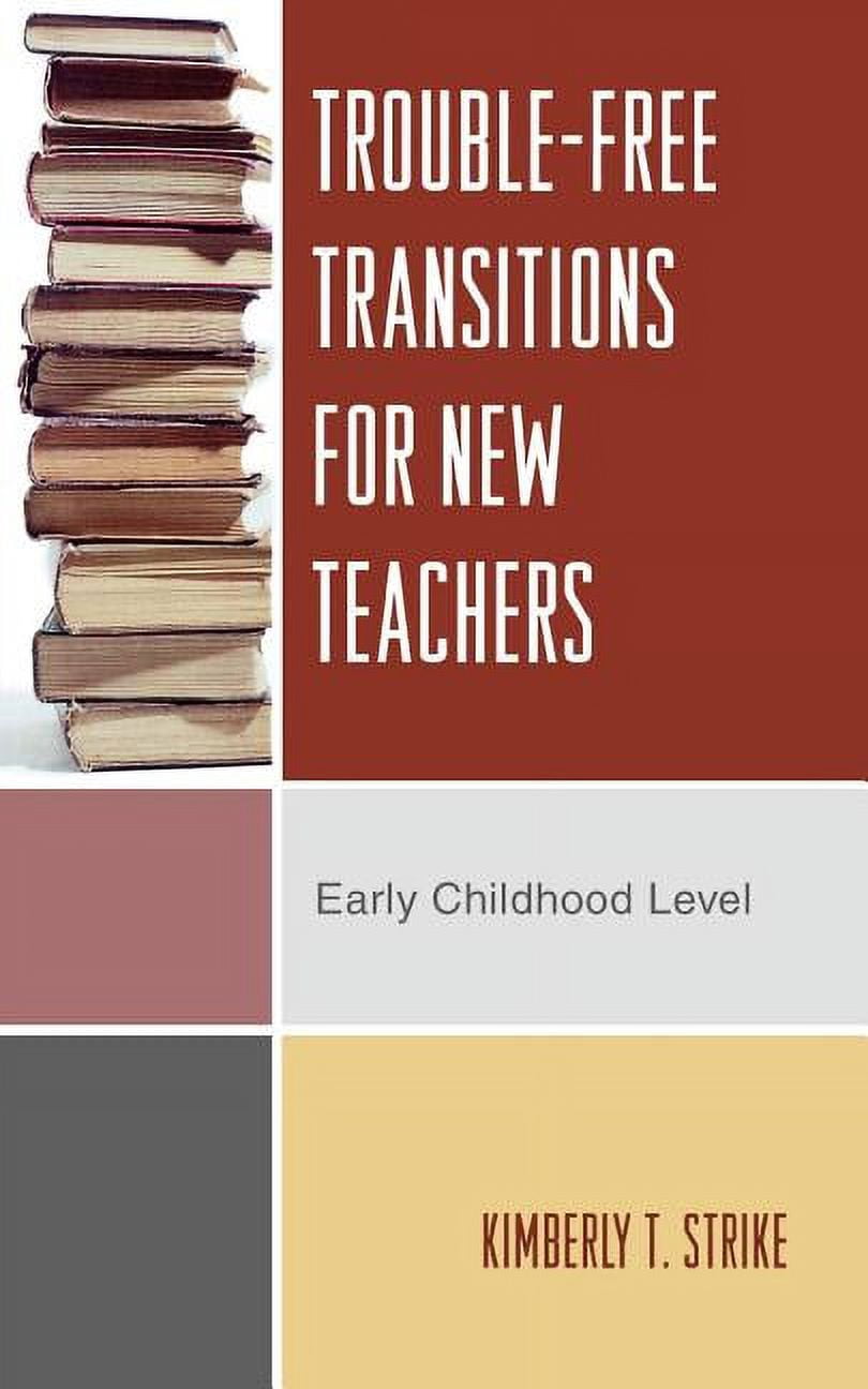 Trouble-Free Transitions for New Teachers: Early Childhood Level, (Paperback)