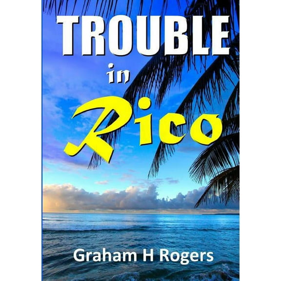 Trouble In Rico, (Paperback)