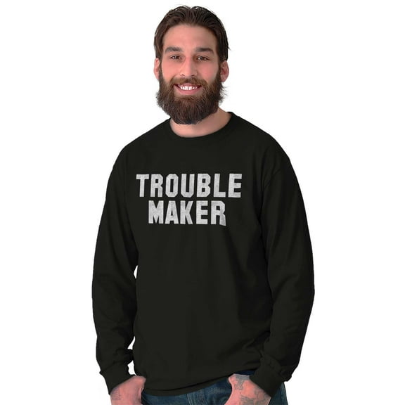 Trouble Maker Rebel College Party Long Sleeve TShirt Men Women Brisco Brands M