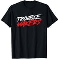 thumbnail image 1 of Trouble Makers - Matching Best Friend Family Cousins T-Shirt, 1 of 4