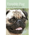thumbnail image 1 of Trouble Pug, (Paperback), 1 of 1
