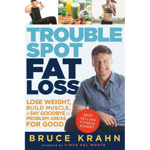 Trouble Spot Fat Loss: Lose Weight, Build Muscle, & Say Goodbye to Problem Areas for Good, (Paperback)
