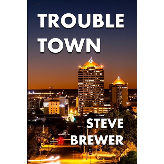 Trouble Town (Paperback) by Steve Brewer