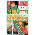 thumbnail image 1 of Trouble at the Tangerine, (Hardcover), 1 of 1