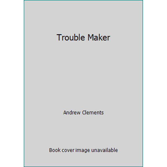 Pre-Owned Trouble Maker (Paperback) 0545556392 9780545556392