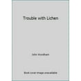 thumbnail image 1 of Pre-Owned Trouble with Lichen (Mass Market Paperback) 0345258479 9780345258472, 1 of 1