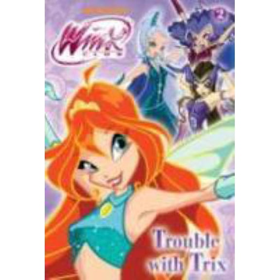 Pre-Owned Trouble with Trix (Winx Club) (Paperback) 0307979954 9780307979957
