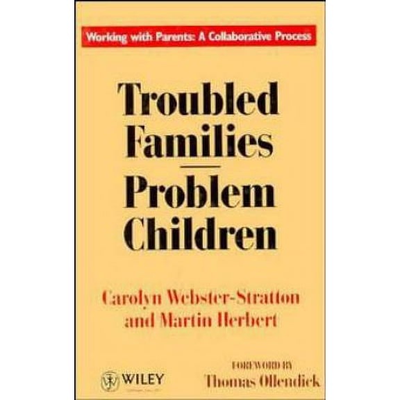 Pre-Owned Troubled Families-Problem Children: Working with Parents: A Collaborative Process (Hardcover) 0471942510 9780471942511