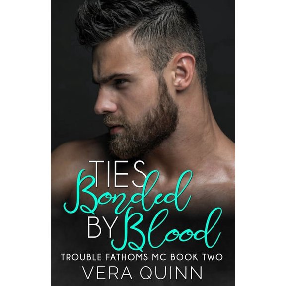 Troubled Fathoms MC: Ties Bonded By Blood (Paperback)
