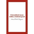 thumbnail image 1 of Troubled Man With a Violent Past, 1 of 1