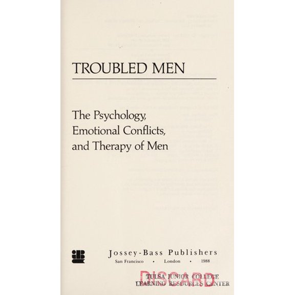 Pre-Owned Troubled Men: The Psychology, Emotional Conflicts, and Therapy of Men (JOSSEY BASS SOCIAL AND BEHAVIORAL SCIENCE SERIES) (Hardcover) 1555421059 9781555421052