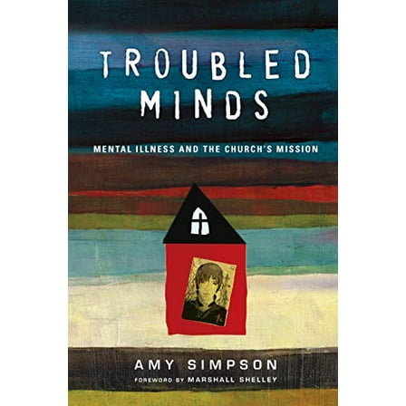 Pre-Owned Troubled Minds: Mental Illness and the Church's Mission (Paperback) 0830843043 9780830843046