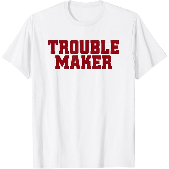 Troublemaker Stress My Name Is Trouble Maker T-Shirt