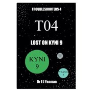 Troubleshooters Lost on Kyni 9, Book 4, Paperback