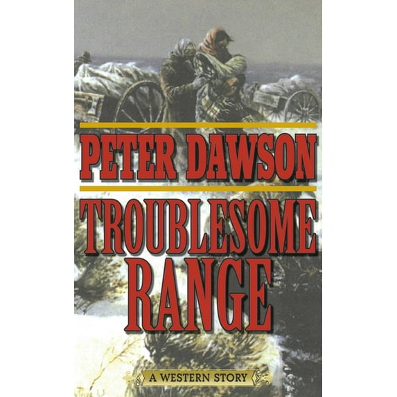 Troublesome Range : A Western Story (Paperback)
