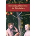 thumbnail image 1 of Troubling Questions for Calvinists (Paperback), 1 of 1