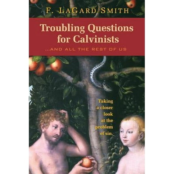 Troubling Questions for Calvinists (Paperback)