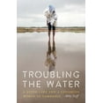 thumbnail image 1 of Troubling the Water: A Dying Lake and a Vanishing World in Cambodia, (Paperback), 1 of 1