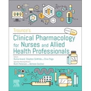 Trounce's Clinical Pharmacology for Nurses and Allied Health Professionals, Paperback