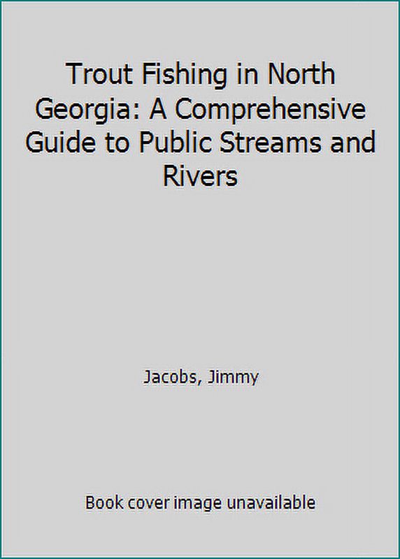 Trout Fishing in North A Comprehensive Guide to Public Streams