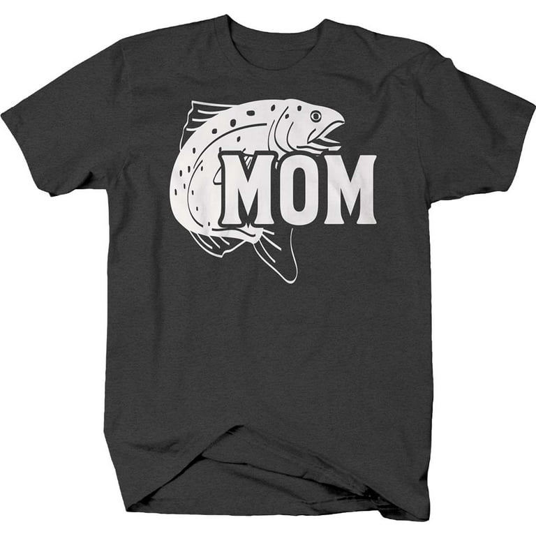 Trout Mom Mother Fisherman Fishing Fish Tshirt for Men Small Dark Gray