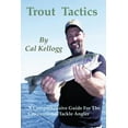 thumbnail image 1 of Trout Tactics: A Comprehensive Guide For The Conventional Tackle Angler (Paperback) by Cal Kellogg, 1 of 1