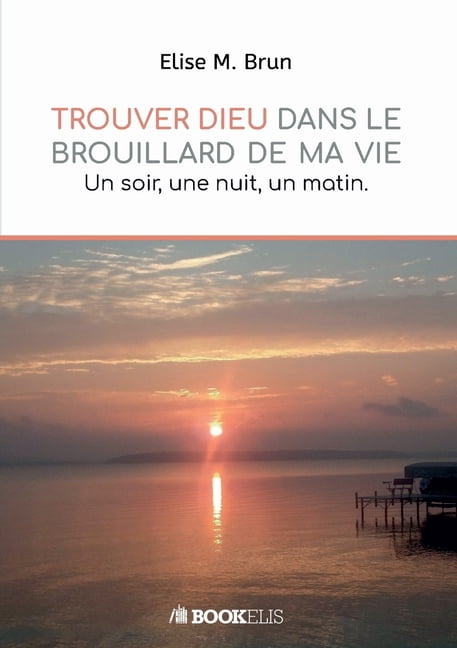 Trouver Dieu dans le brouillard de ma vie, (Paperback)