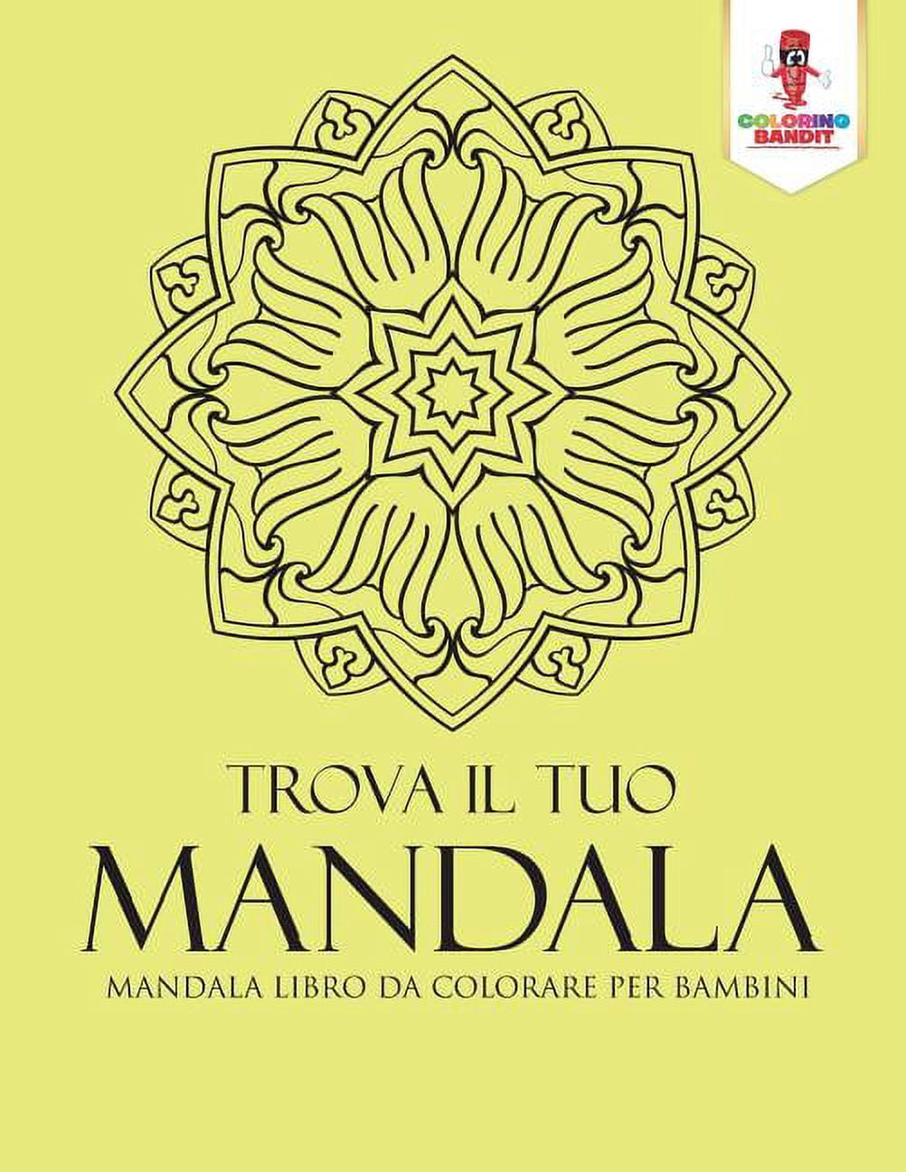 Trova Il Tuo Mandala: Mandala Libro Da Colorare Per Bambini, (Paperback)