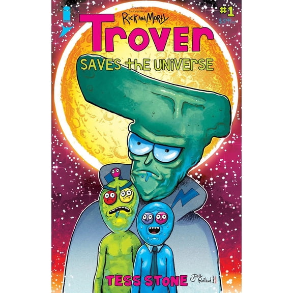 Trover Saves The Universe #1 (of 5) Cvr B Roiland & Stone (m Image Comics Comic Book