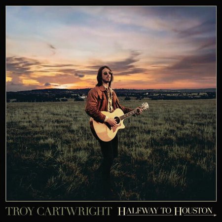 Troy Cartwright - Halfway To Houston - Music & Performance - CD