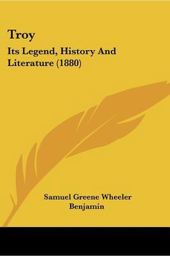 Troy: Its Legend, History and Literature (1880) Paperback