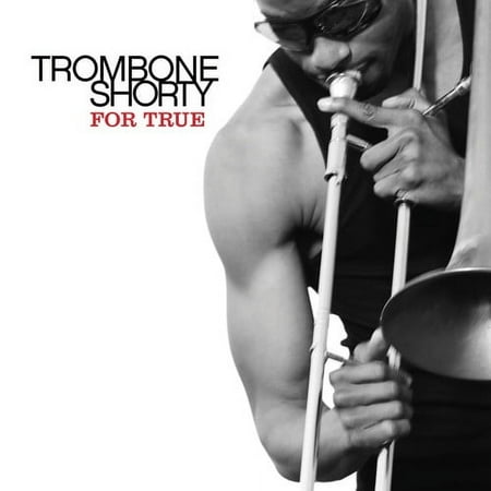Troy "Trombone Shorty" Andrews - For True - Music & Performance - CD