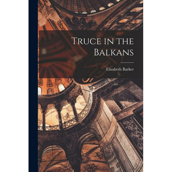 Truce in the Balkans, (Paperback)