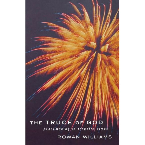 Truce of God : Peacemaking in Troubled Times