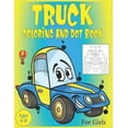 thumbnail image 1 of Truck Coloring and Dot Book For Girls Ages 4-8: Connect the dots and coloring Activity Book for girls (Paperback), 1 of 1