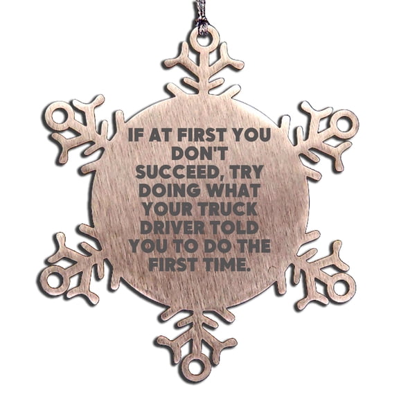Truck Driver Funny Gifts from Men to Friends, Snowflake Ornament for Christmas Unique Gifts, Quotes Sayings