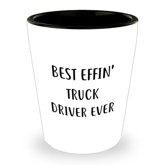 Truck Driver Gifts from Best Effin' Friends - Funny Shot Glass - Graduation Unique Gifts for Men, Coworkers, and Truck Driver Lovers