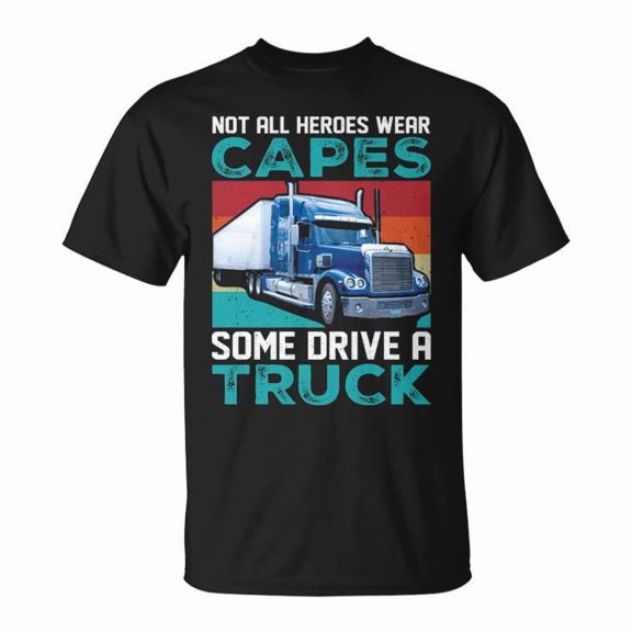Truck Driver Not All Heroes Wear Capes Some Drive a Truck Graphic Tee – Proud Cotton Unisex Adult T-Shirt, Soft Casual Crewneck for Truckers and Everyday Wear, Size 5XL, Color Black
