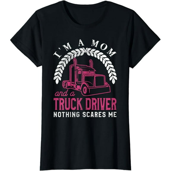 Truck Driver Mom Shirt Funny Cool Trucker Mother Gift T-Shirt