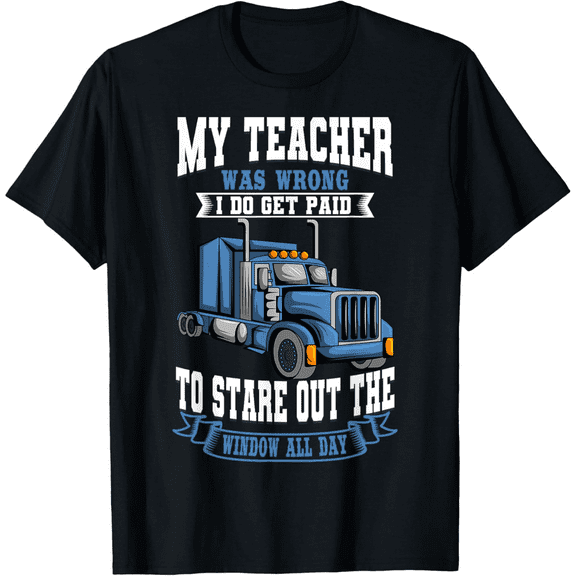 Truck Driver Trucker Teamster Vehicle LGV Truckie Driving T-Shirt