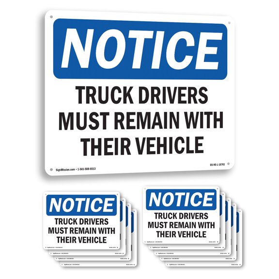 Truck Drivers Must Remain With Their Vehicle OSHA Notice Aluminum Sign 10 Inch x 7 Inch - 10 Pack