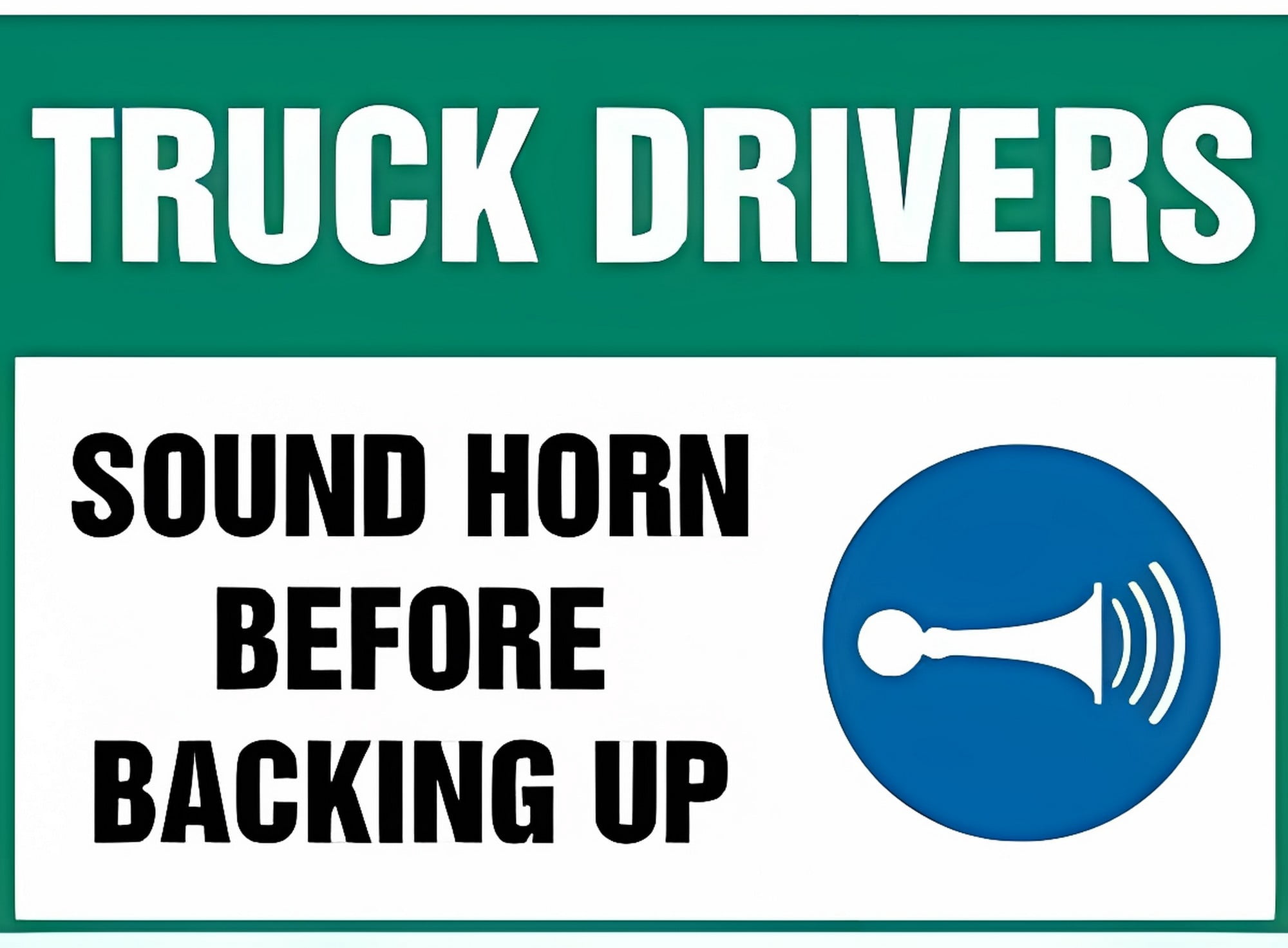 Truck Drivers Sound Horn Before Backing Up Sign with Icon - 8