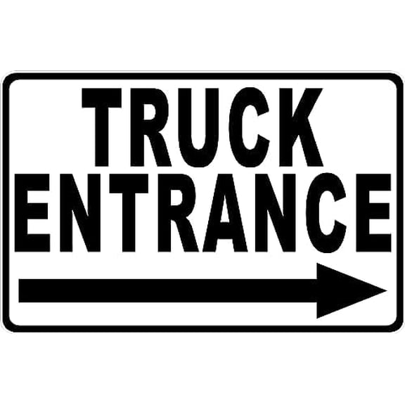 Truck Entrance with Right Arrow Sign. 8"x12"