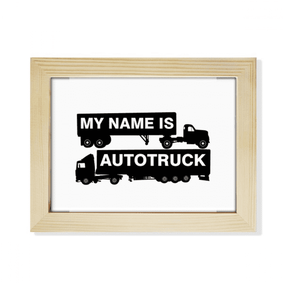 Truck Name Transport Art Deco Fashion Desktop Photo Frame Picture Art Decoration Painting 6x8 inch