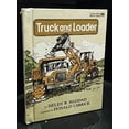 thumbnail image 1 of Pre-Owned Truck and loader (Greenwillow read-alone books) (Hardcover) 0688008267 9780688008260, 1 of 1