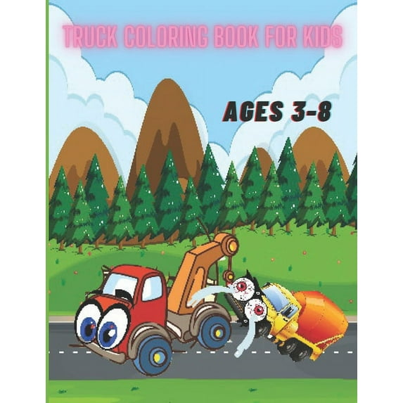 Truck coloring book for kids ages 3-8 : Truck Activity Book for girls and boys. coloring book for toddlers. (Paperback)